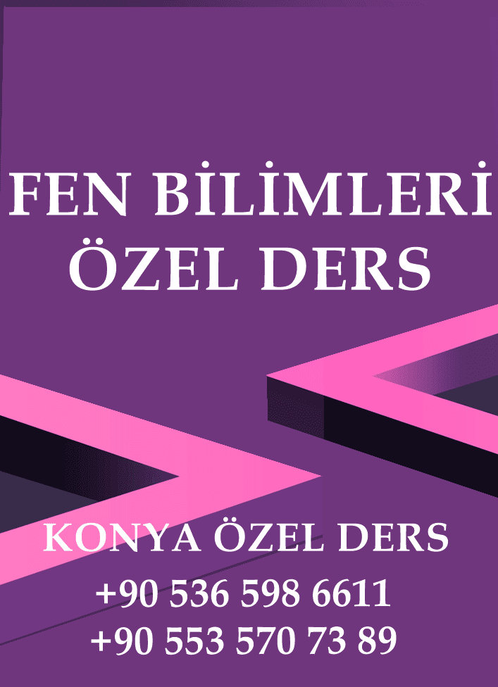 konya FEN BİLİMLERİ özel ders